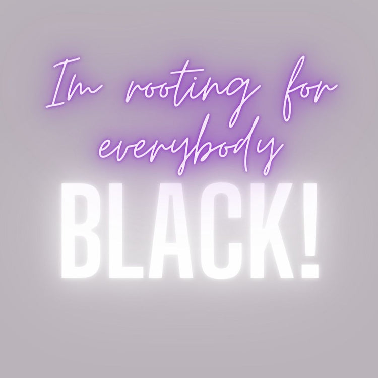 'Rooting-For-Everybody-Black'-Neon-Light.jpg